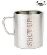 Everwel Shut Up Quoted Stainless Steel Coffee Mug