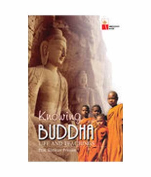 Knowing Buddha Life And Teachings