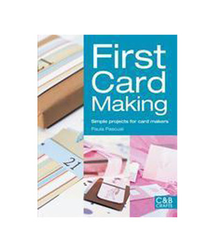 First Card Making Simple Projects For Card Makers