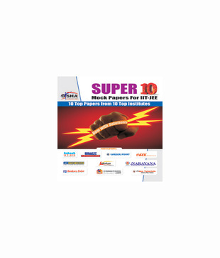 SUPER 10 MOCK TEST PAPERS FOR IIT-JEE with Solutions for IIT-JEE 2012